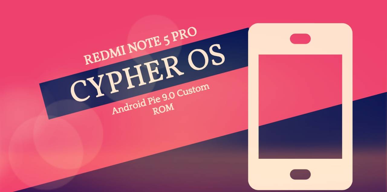 redmi note 5 pro android pie rom