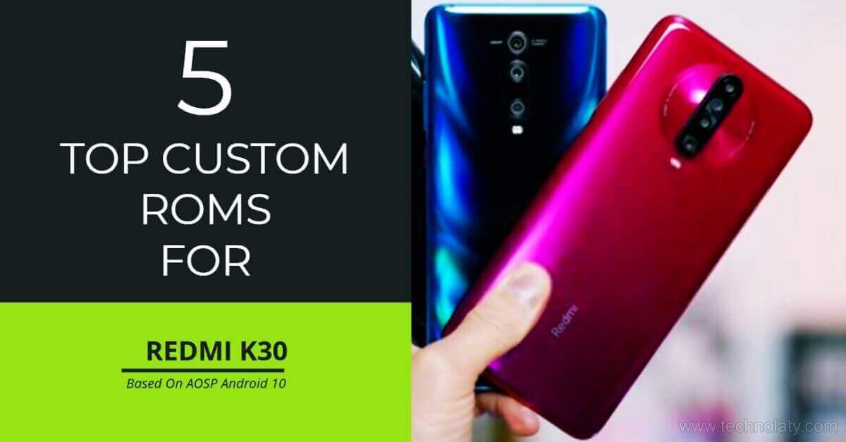 Redmi K30 Custom ROM List