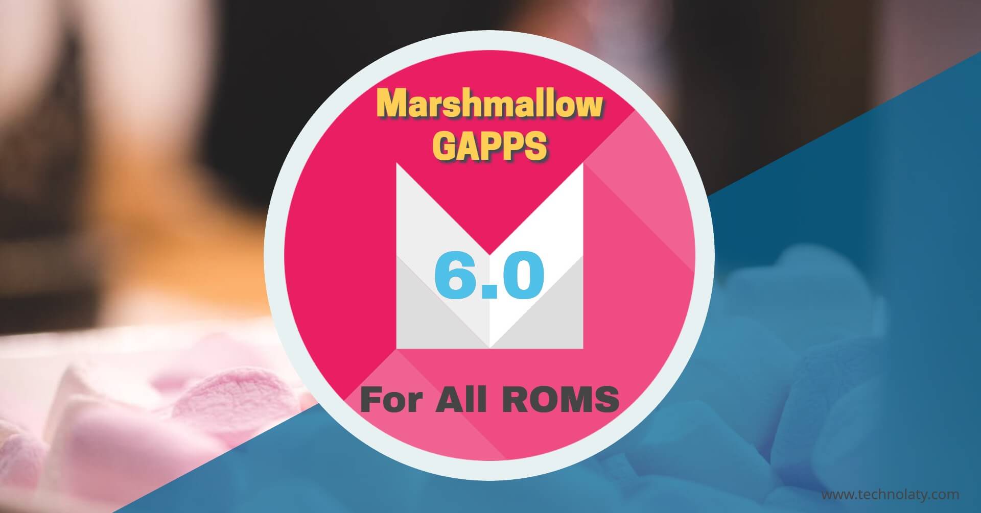 marshmallow gapps 6.0