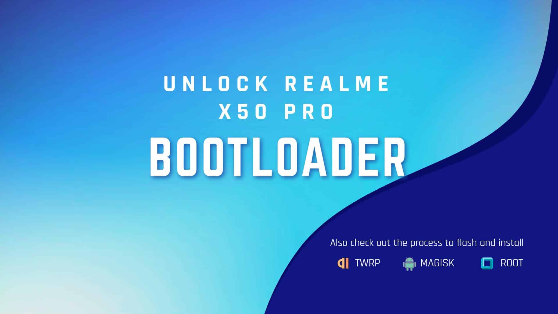 Tutorial to Unlock Realme X50 Pro Bootloader