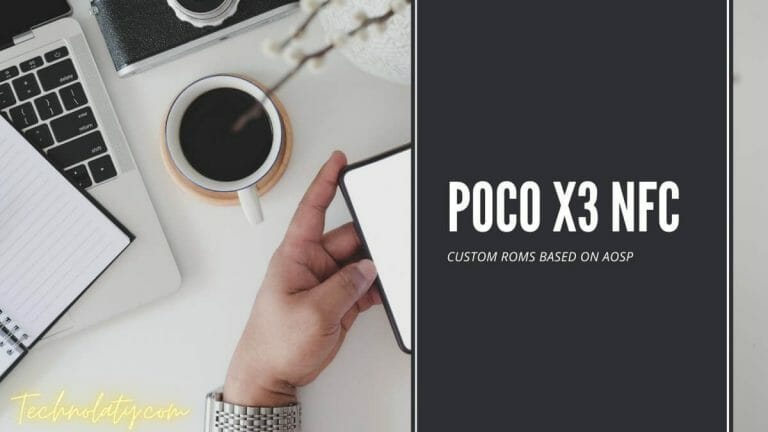 Custom ROMS for Poco X3 NFC