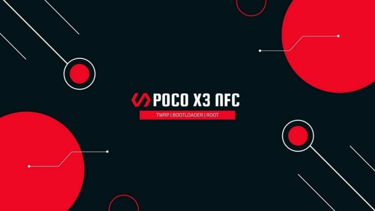 Root And Install TWRP on Poco X3 NFC