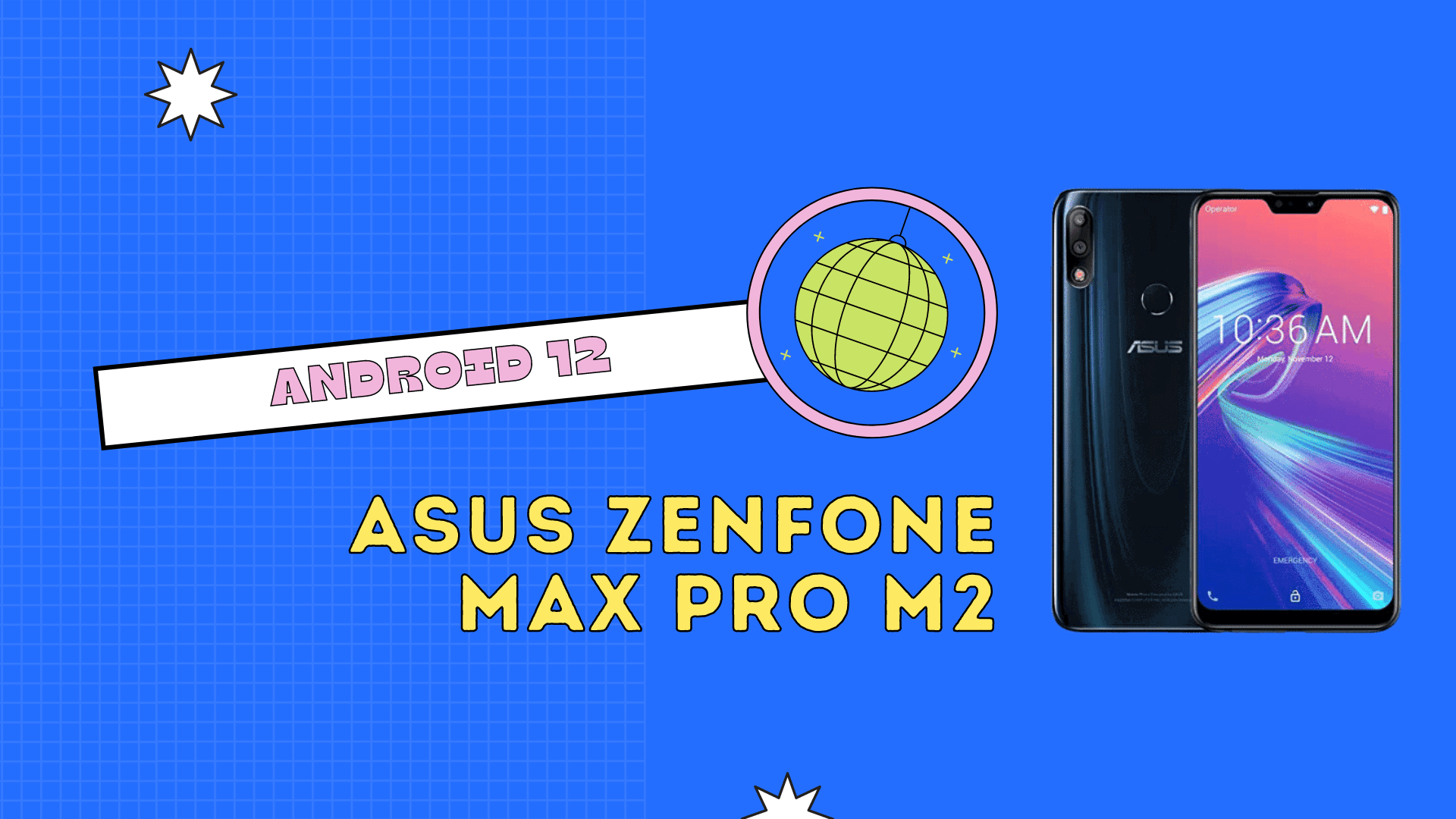 Android 12 for Asus Zenfone Max Pro M2